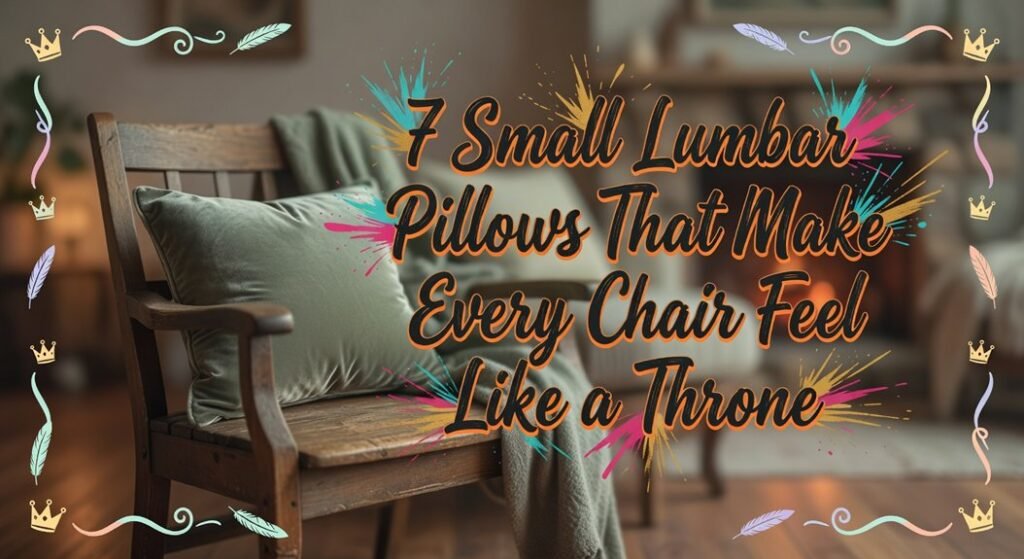 lumbar pillows elevate chairs